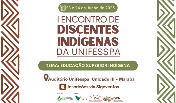 I ENCONTRO DE DISCENTES INDGENAS DA UNIFESSPA - EDIU